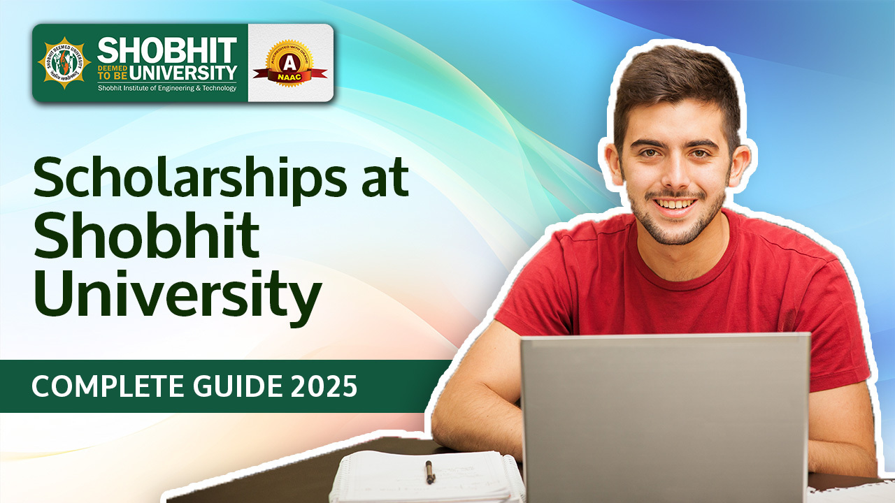 Scholarships at Shobhit University Everything You Need to Know