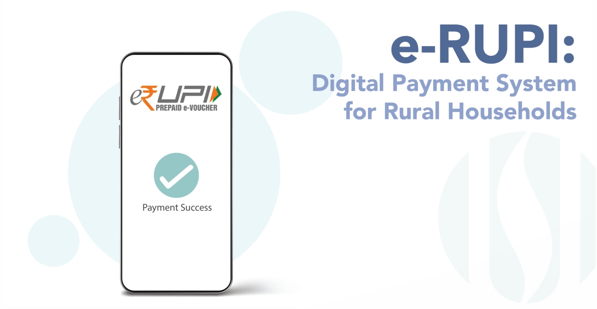 E-RUPI, a step towards DIGITAL INDIA