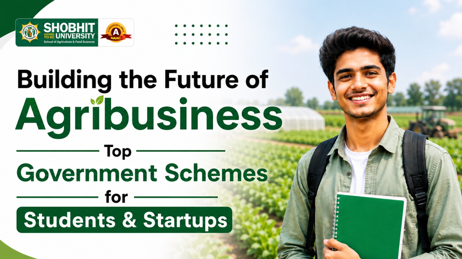 Building the Future of Agribusiness: Top Government Schemes for Students and Startups