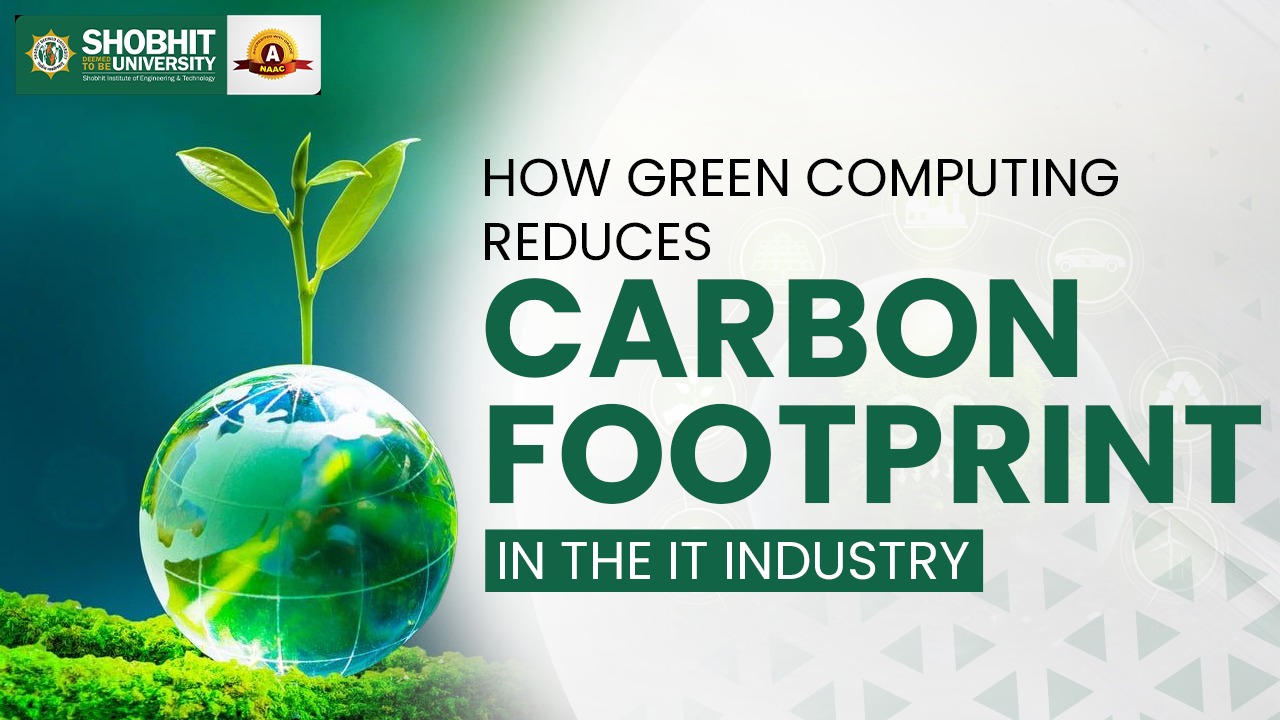 How Green Computing Reduces Carbon Footprint in the IT Industry