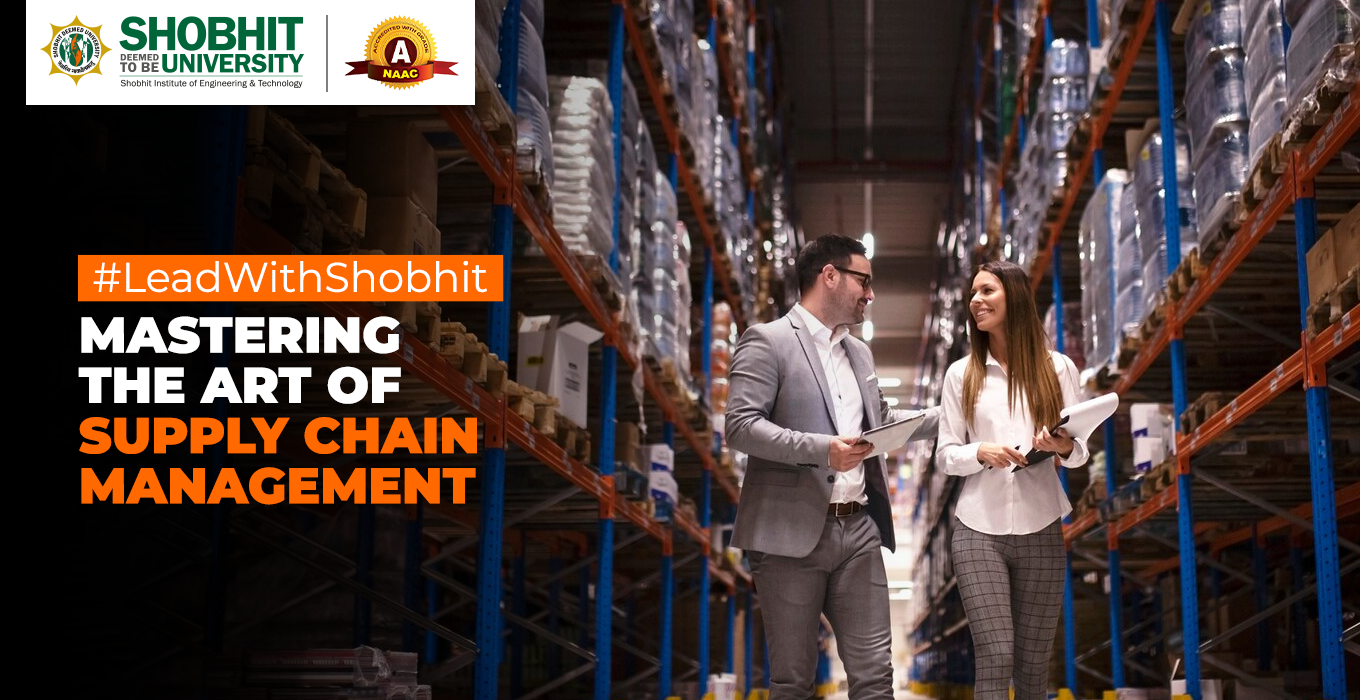 Mastering the Art of Logistics! MBA in Supply Chain Management at Shobhit Deemed University